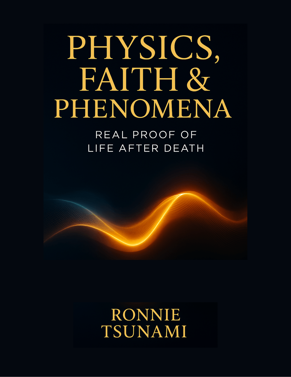 Physics, Faith & Phenomena cover